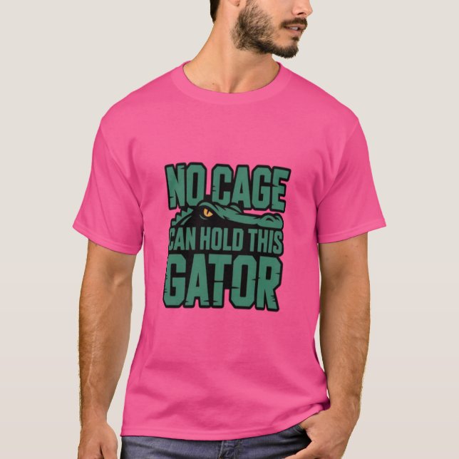 Camiseta No Cage Can Hold This Gator (Anverso)