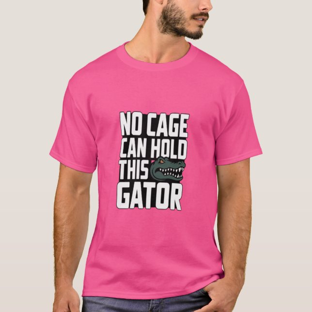 Camiseta No Cage Can Hold This Gator (Anverso)