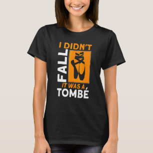 Camiseta No caí, era un ballet de citación de tombe