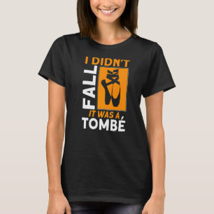 Camiseta No caí, era un ballet de citación de tombe
