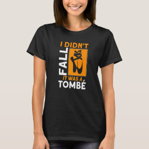 Camiseta No caí, era un ballet de citación de tombe