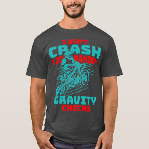 Camiseta No caiga Yo hago controles aleatorios de gravedad