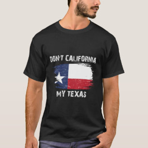 Camiseta No Califiques Mi Bandera De Texas