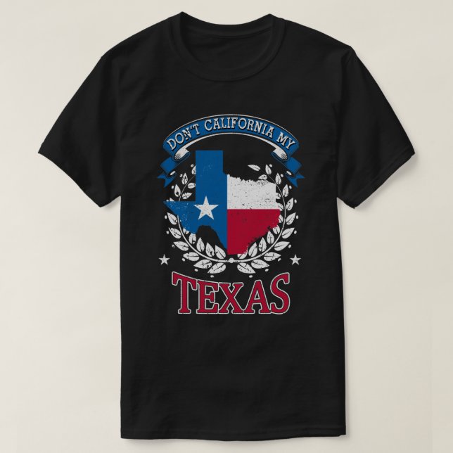 Camiseta No califores mi Texas (Diseño del anverso)