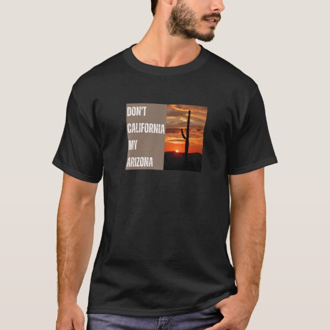 Camiseta No californiquis mi Arizona - Grupo conservador de (Anverso)