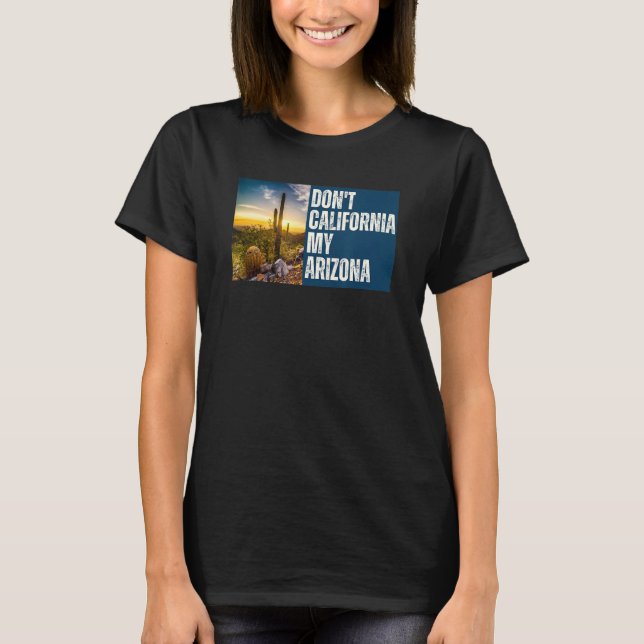 Camiseta No californiquis mi Arizona - Grupo conservador de (Anverso)