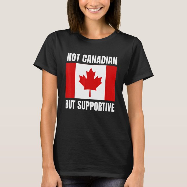 Camiseta No Canadiense Sino Apoyo a la Bandera Canadiense (Anverso)