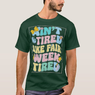 Camiseta No Cansada Como Semana Justa Cansada
