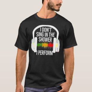 Camiseta No canto en la ducha hago diseño musical