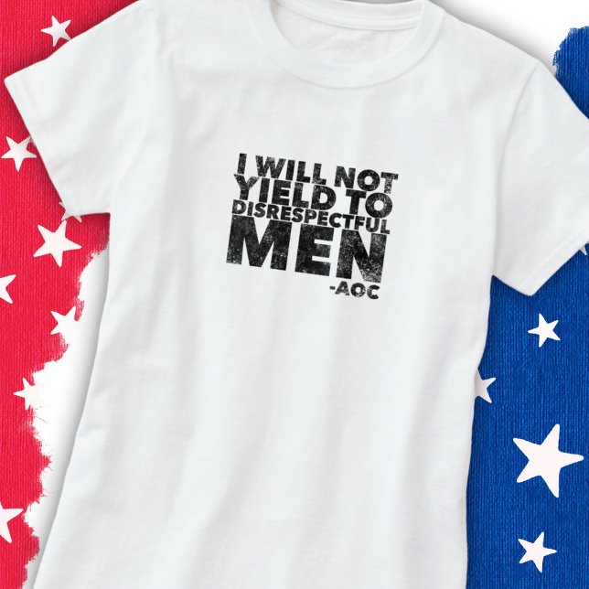 Camiseta No Cederé a Hombres Desrespetuosos  (Subido por el creador)