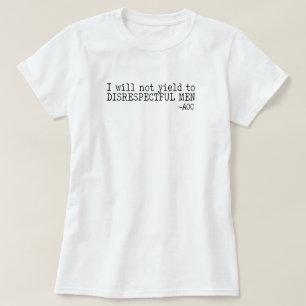 Camiseta No Cederé a Hombres Desrespetuosos 