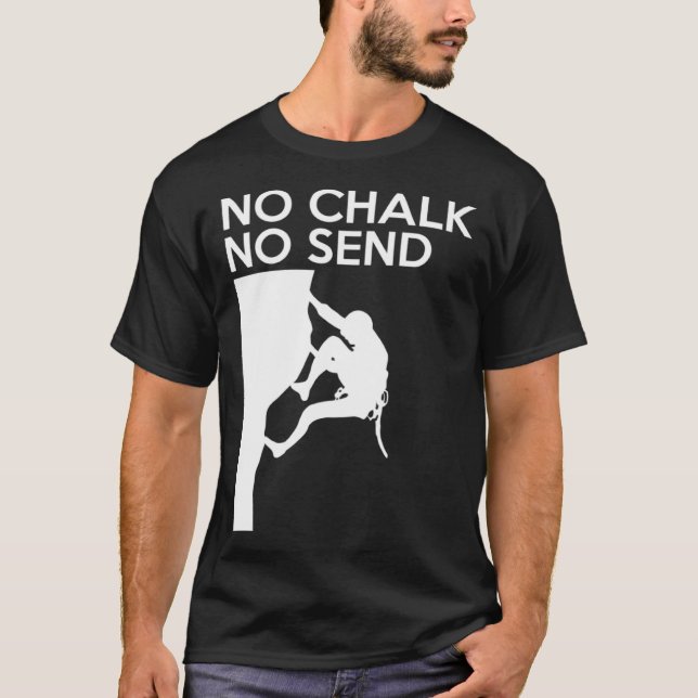 Camiseta No Chalk No Send Climber Sport Climbing Bouldering (Anverso)