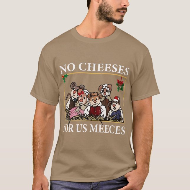 Camiseta No Cheeses For Us Meeces gift funny (Anverso)