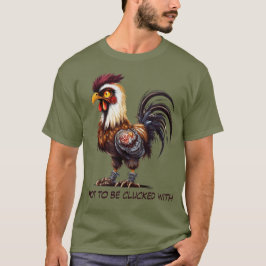 Camiseta No Clucking 01 T-Shirt