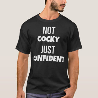 Camiseta No Cocky Sólo Confiado Gimnasio Gracioso Poderoso