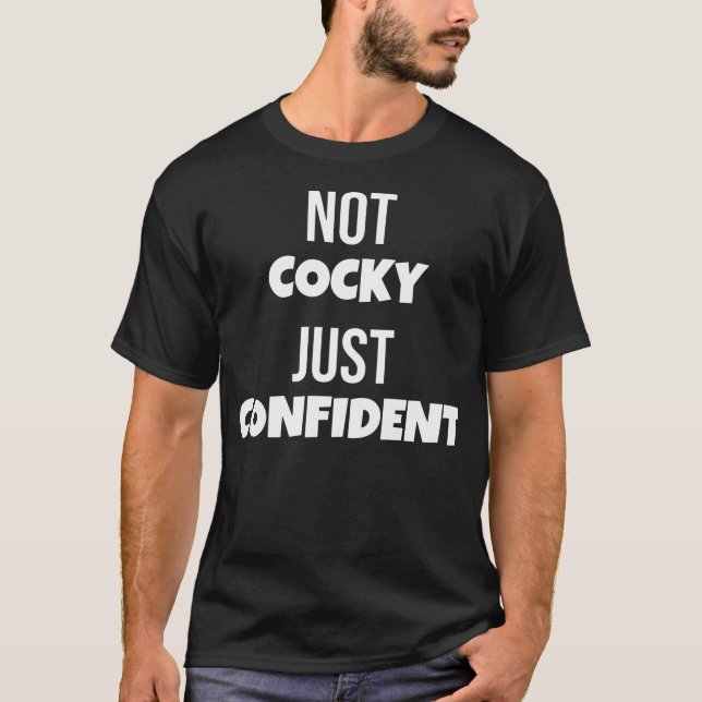 Camiseta No Cocky Sólo Confiado Gimnasio Gracioso Poderoso (Anverso)