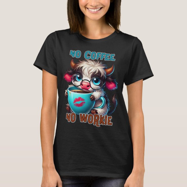 Camiseta No Coffee No Workie  (Anverso)