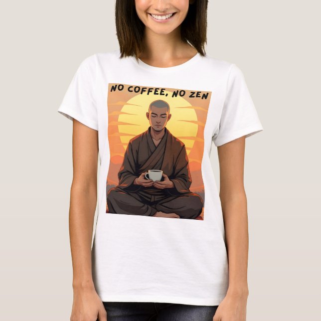Camiseta No Coffee, No Zen (Anverso)