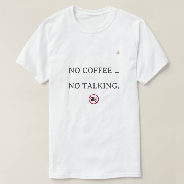 Camiseta No Coffee Warning – “Shh” Minimal Trend Tee (Diseño del anverso)
