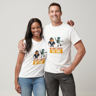 Camiseta No Coincidimos Nos Vibramos Personajes Divertidos