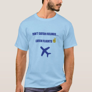 Camiseta "No coja los vuelos de la captura de las