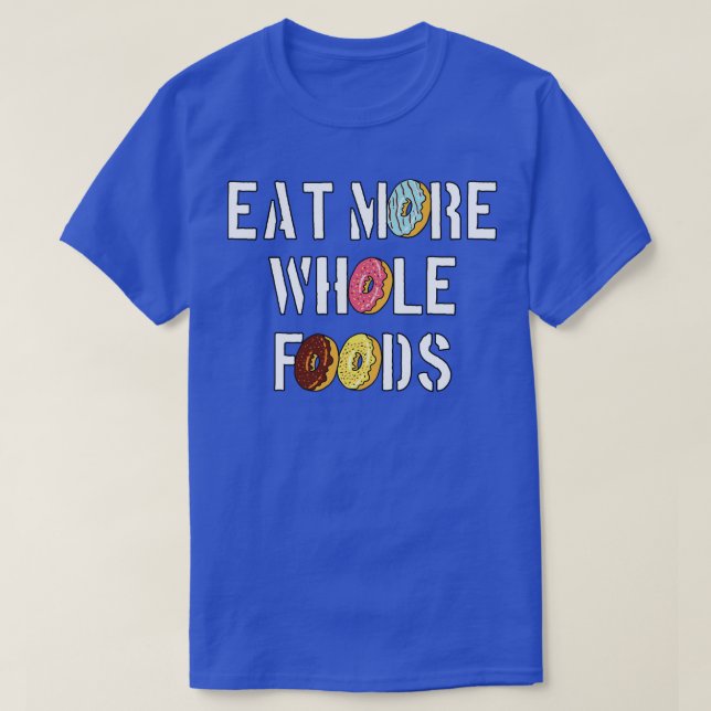 Camiseta No coma más alimentos completos (Diseño del anverso)