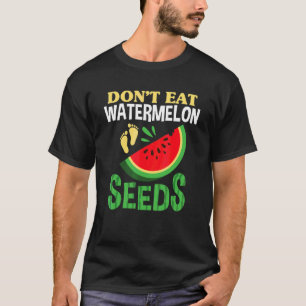 Camiseta No Coma Semillas De Sandía Mujeres Embarazadas Emb