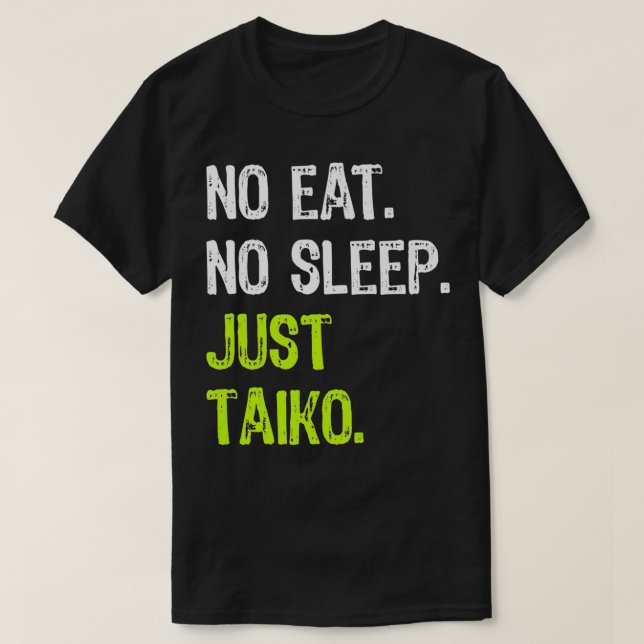 Camiseta No comer sueño repetir solo Taiko Taiko Drum Premi (Diseño del anverso)