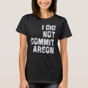 Camiseta No Cometí Incendio