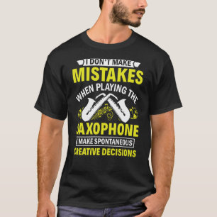 Camiseta No cometo errores al jugar al saxofón