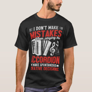 Camiseta No cometo errores al jugar el acordeón I