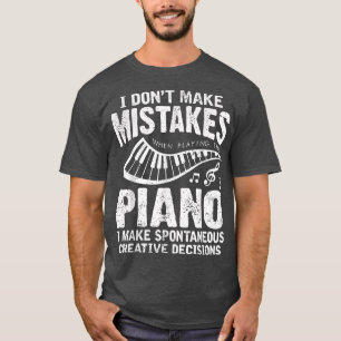 Camiseta No cometo errores cuando toco el piano
