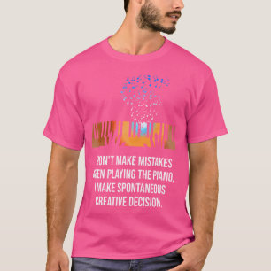 Camiseta No Cometo Errores Cuando Toco El Piano