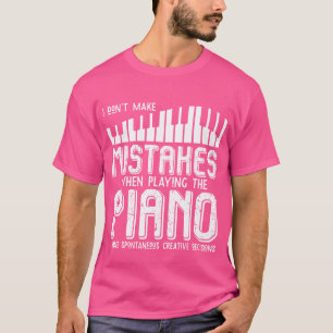 Camiseta No Cometo Errores Cuando Toco El Piano Piano