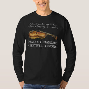 Camiseta No cometo errores cuando toco el violín