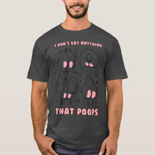 Camiseta No como nada que poops divertida vegeta