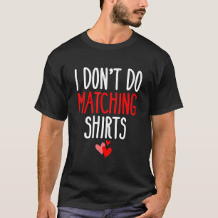 Camiseta No comparo ropa pero hago el día de San Valentín