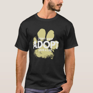 Camiseta No Compres, Adopta. Perro, Gato, Rescata Animal Am