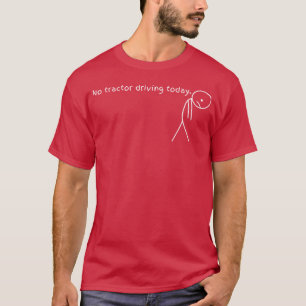 Camiseta No Conducir Tractor Hoy Para Amantes De Tractores