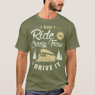 Camiseta No conduzco en el tren loco lo manejo