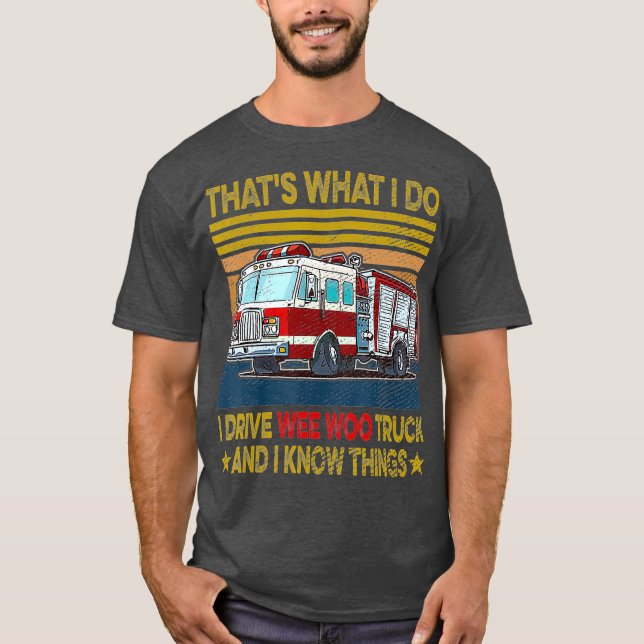 Camiseta No Conduzco Wee Woo Truck FireFighter Costume (Anverso)