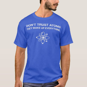 Camiseta No confiar en    ÁtomosCiencia Pun Química Física