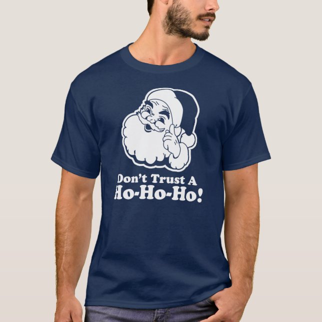 Camiseta ¡No confíe en A Ho Ho Ho! (Anverso)