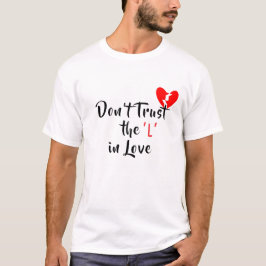 Camiseta No confíes en la ‘L’ en el amor