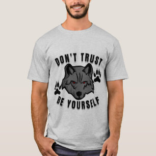 Camiseta No Confíes en Ser Tú Mismo Diseño de Lobo