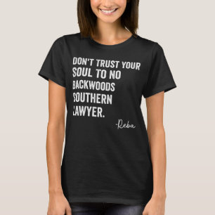 Camiseta No confíes tu alma a ninguna ley sureña de bosque