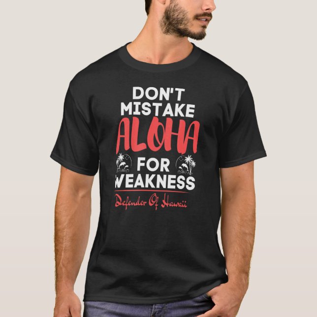 Camiseta No confundan a Aloha con el débil defensor de Hawa (Anverso)