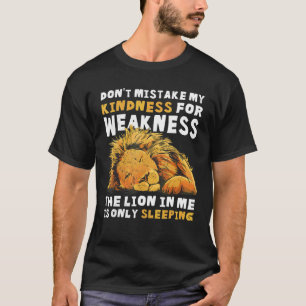 Camiseta No confundas mi amabilidad por la debilidad del le