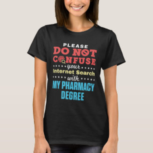 Camiseta No confundir el nivel de farmacia de búsqueda en I