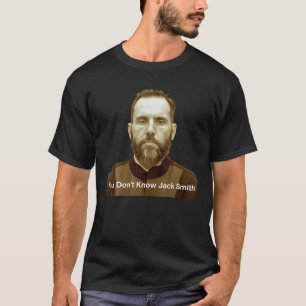 Camiseta No conoces a Jack Smith T Shirt